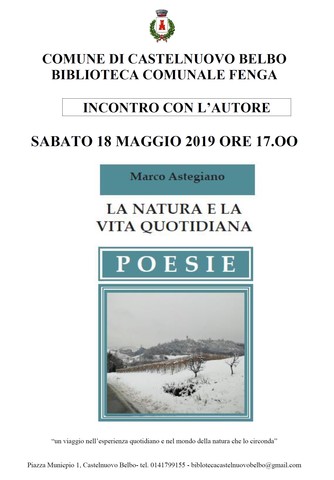 ore 17 sabato 18 maggio 2019 incontro con l'autore Marco Astegiano Poesi "la natura e la vita quotidiana"